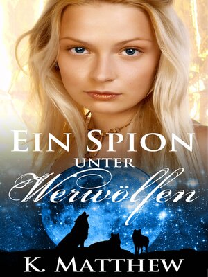 cover image of Ein Spion unter Werwölfen